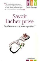 Couverture du livre « Savoir lâcher prise » de D Doucet aux éditions Ixelles