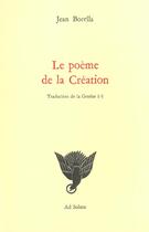 Couverture du livre « Le poème de la Création ; traduction de la Genèse 1-3 » de Jean Borella aux éditions Ad Solem