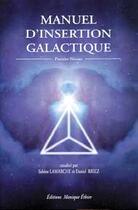 Couverture du livre « Manuel d'insertion galactique » de Daniel Briez aux éditions Ada