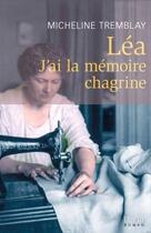 Couverture du livre « Lea : j'ai la memoire chagrine » de Tremblay Micheline aux éditions David