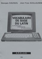 Couverture du livre « Vocabulaire De Base Du Latin » de Cauquil aux éditions Arelab