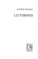 Couverture du livre « Littorines » de Michel Besnier aux éditions Motus