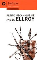 Couverture du livre « Petite mecanique de James Ellroy » de  aux éditions L'oeil D'or