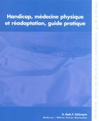 Couverture du livre « Handicap, medecine physique et readaptation, guide pratique (avec cd-rom) » de Rode Gilles aux éditions Montauban