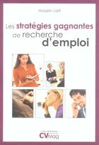Couverture du livre « Les strategies gagnantes de recherche d'emploi » de Hossein Latif aux éditions Zagros