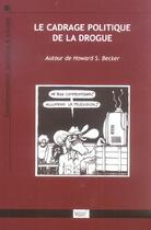 Couverture du livre « Le cadrage politique de la drogue » de  aux éditions Pepper