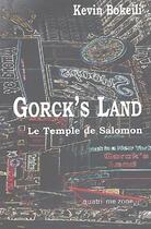 Couverture du livre « Le temple de Salomon ; gorck's land » de Kevin Bokeili aux éditions Quatrieme Zone