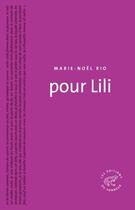 Couverture du livre « Pour Lili » de Marie-Noel Rio aux éditions Editions Du Sonneur