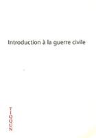 Couverture du livre « Introduction à la guerre civile » de Tiqqun aux éditions Vlcp