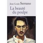 Couverture du livre « La beauté du poulpe » de Jean-Louis Serrano aux éditions Feuille Bleue