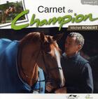 Couverture du livre « Carnet de champion » de Michel Robert aux éditions Ridercom