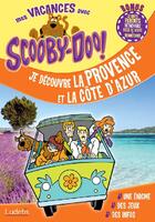 Couverture du livre « Je découvre la Provence et la Côte d'Azur ; mes vacances avec Scooby-doo ! » de Carine Berner Abouaf aux éditions Ludetis