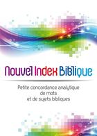 Couverture du livre « Nouvel index biblique » de  aux éditions Le Bon Livre