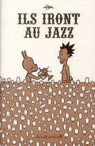Couverture du livre « Ils iront au jazz » de Ben aux éditions Hecatombe
