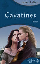 Couverture du livre « Cavatines » de Laure Eslere aux éditions Olibrius Celeste