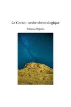 Couverture du livre « Le Coran - ordre chronologique » de Editions Wajada aux éditions Thebookedition.com