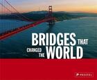 Couverture du livre « Bridges that changed the world (paperback) » de Bernhard Graf aux éditions Prestel