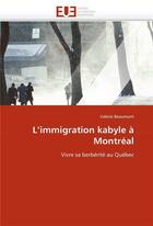 Couverture du livre « L'immigration kabyle a montreal » de Beaumont-V aux éditions Editions Universitaires Europeennes