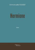 Couverture du livre « Hermione » de Emmanuelle Rousset aux éditions Baudelaire