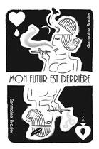 Couverture du livre « Mon futur est derrière » de Germaine Brasier aux éditions Librinova