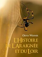 Couverture du livre « L'histoire de l'araignée et du loir » de Olivia Wehner aux éditions Librinova