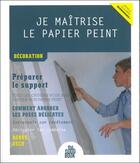 Couverture du livre « Je maîtrise le papier peint » de  aux éditions Saep
