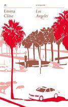 Couverture du livre « Los Angeles » de Emma Cline aux éditions Table Ronde