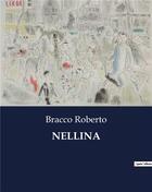 Couverture du livre « NELLINA » de Bracco Roberto aux éditions Culturea