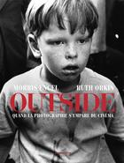 Couverture du livre « Outside ; quand la photographie s'empare du cinéma » de Ruth Orkin et Morris Engel aux éditions Carlotta Editions