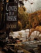 Couverture du livre « Contes de la tisseuse » de Silhol/Lea et Dorian Machecourt aux éditions Nitchevo Factory