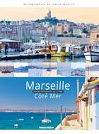 Couverture du livre « Marseille côté mer ; un regard photographique sur le littoral » de Franck Jonville aux éditions Myself