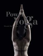 Couverture du livre « POWER YOGA » de Miranda Mattig Kumar aux éditions Swiss Pilates