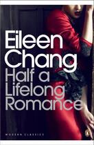 Couverture du livre « Half a Lifelong Romance » de Eileen Chang aux éditions Penguin Books Ltd Digital