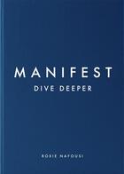 Couverture du livre « MANIFEST - DIVE DEEPER » de Roxie Nafousi aux éditions Michael Joseph