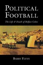 Couverture du livre « Political Football » de Flynn Barry aux éditions History Press Digital