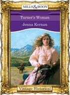 Couverture du livre « Turner's Woman (Mills & Boon Historical) » de Jenna Kernan aux éditions Mills & Boon Series