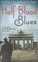 Couverture du livre « Half Blood Blues » de Esi Edugyan aux éditions Serpent's Tail