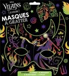 Couverture du livre « Les ateliers Disney : Disney vilains : masques à gratter » de Disney aux éditions Disney Hachette