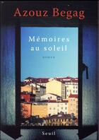 Couverture du livre « Mémoires au soleil » de Azouz Begag aux éditions Seuil