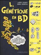 Couverture du livre « La génétique en BD » de Mark Wheelis et Larry Gonick aux éditions Larousse