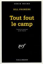 Couverture du livre « Tout fout le camp » de Bill Pronzini aux éditions Gallimard