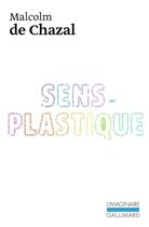 Couverture du livre « Sens plastique » de Malcolm De Chazal aux éditions Gallimard