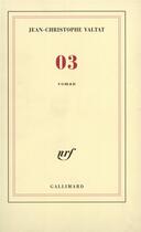 Couverture du livre « 03 » de Valtat J-C. aux éditions Gallimard