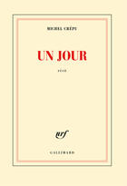 Couverture du livre « Un jour » de Michel Crepu aux éditions Gallimard