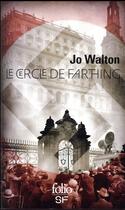 Couverture du livre « Le cercle de Farthing » de Jo Walton aux éditions Folio