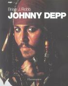 Couverture du livre « Johnny Depp » de Brian J. Robb aux éditions Flammarion