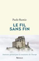 Couverture du livre « Le fil sans fin » de Paolo Rumiz aux éditions Arthaud
