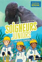 Couverture du livre « Soigneurs juniors Tome 5 : soigneurs juniors : les lamantins déménagent ! » de Christelle Chatel et Anne-Lise Nalin aux éditions Nathan