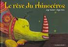 Couverture du livre « Reve du rhinoceros (le) » de Zentner/Mora Jorge/S aux éditions Casterman