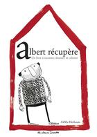 Couverture du livre « Albert récupère » de Anne Herbauts aux éditions Casterman